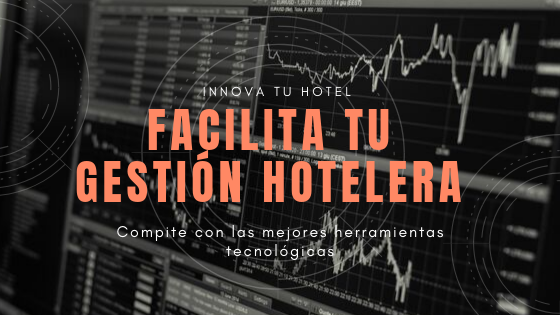 Facilita tu gestión hotelera